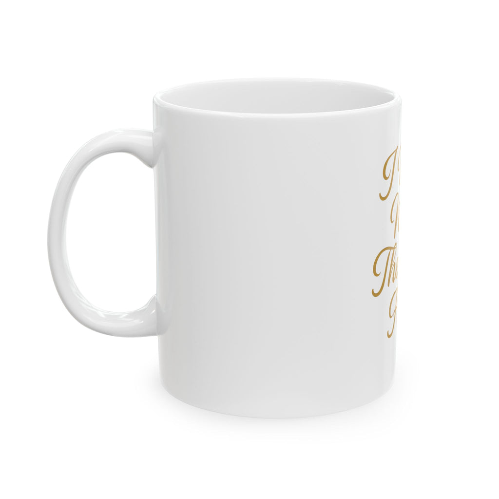I walk with The Most High Ceramic Mug (11oz, 15oz)