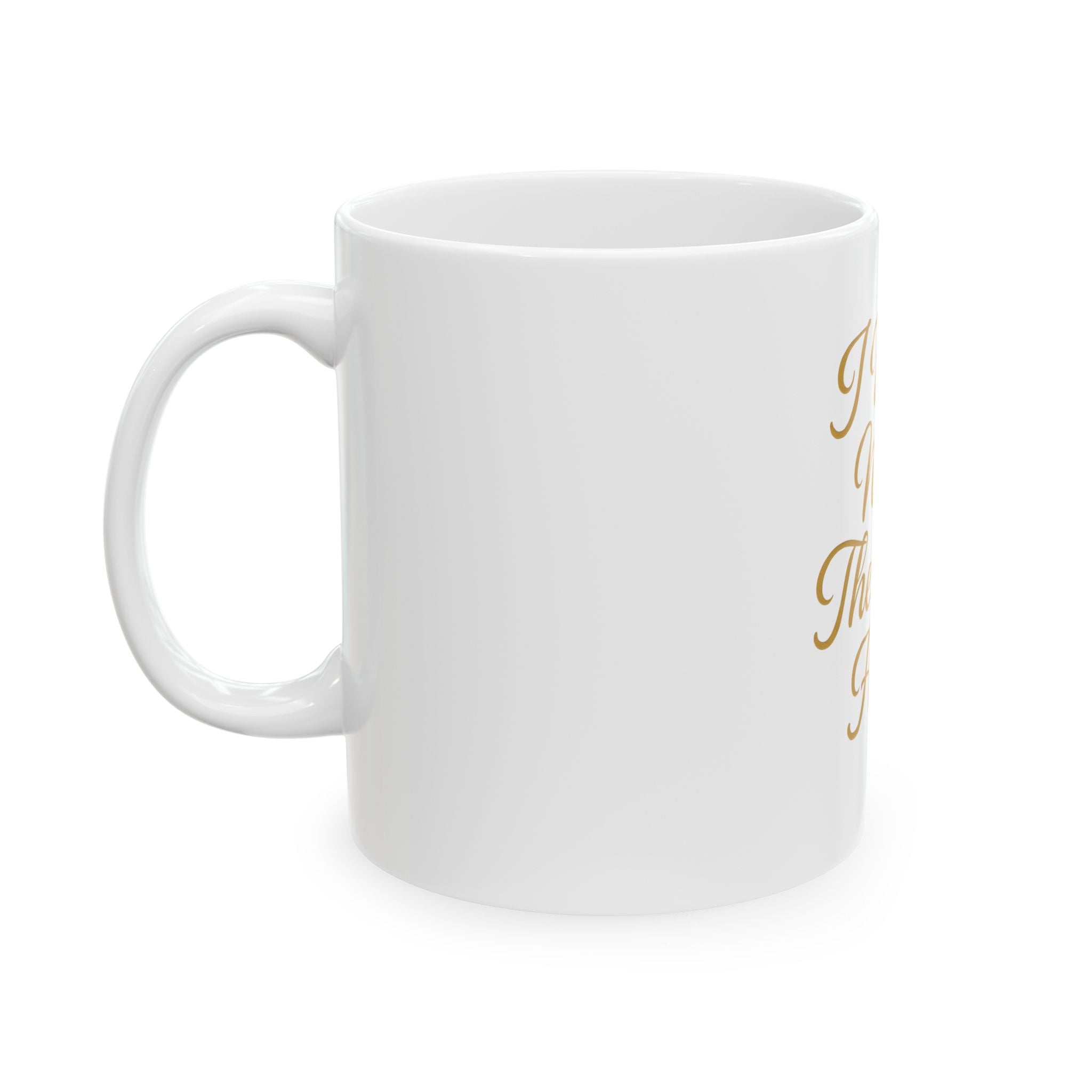 I walk with The Most High Ceramic Mug (11oz, 15oz)