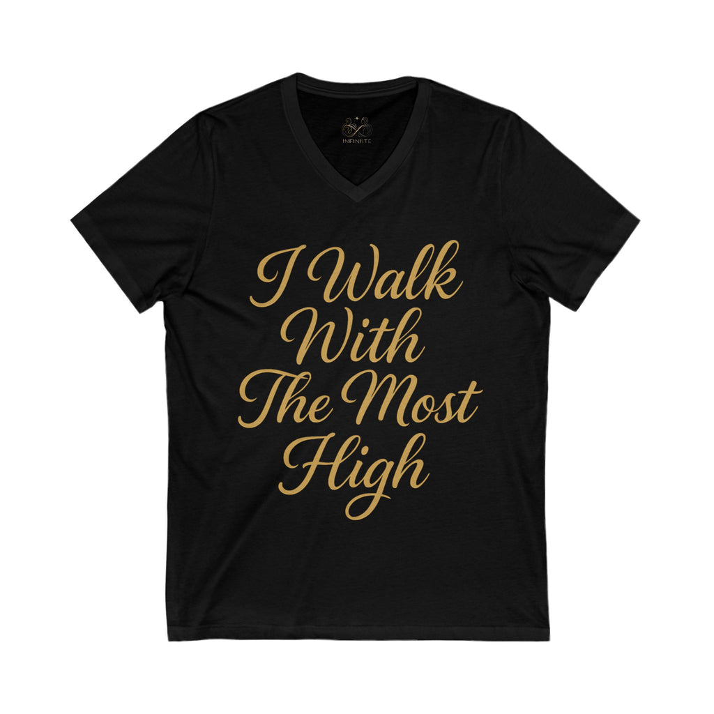 I walk with with The Most High Short Sleeve V-Neck Tee